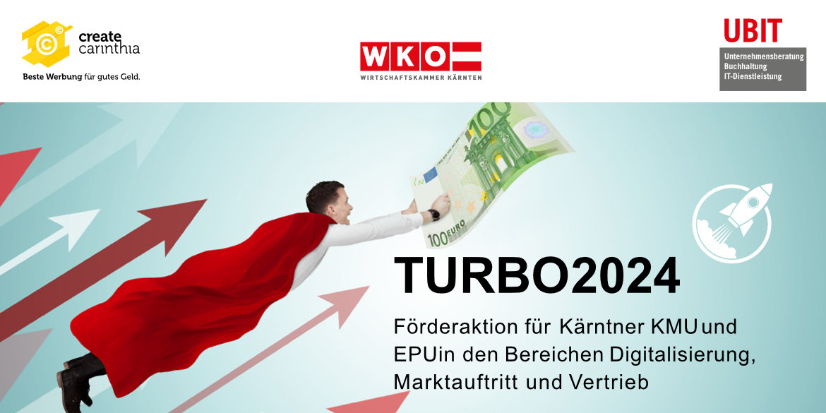 Turbo 2024 
- Förderaktion für Kärntner KMU und EPU in den Bereichen Digitalisierung, Marktauftritt und Vertrieb 